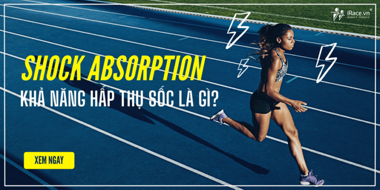 Giải thích về Shock absorption - Khả năng hấp thụ sốc của giày chạy bộ
