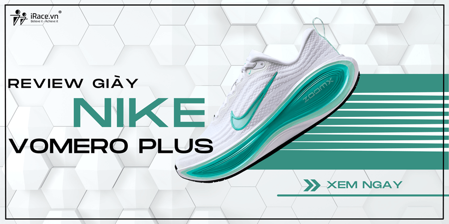 Review Nike Vomero Plus: Đôi giày đệm đế cao cho tập luyện hằng ngày