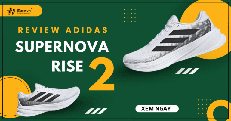 Review giày Adidas Supernova Rise 2: Lựa chọn giày chạy hằng ngày nhẹ, ổn định và linh hoạt
