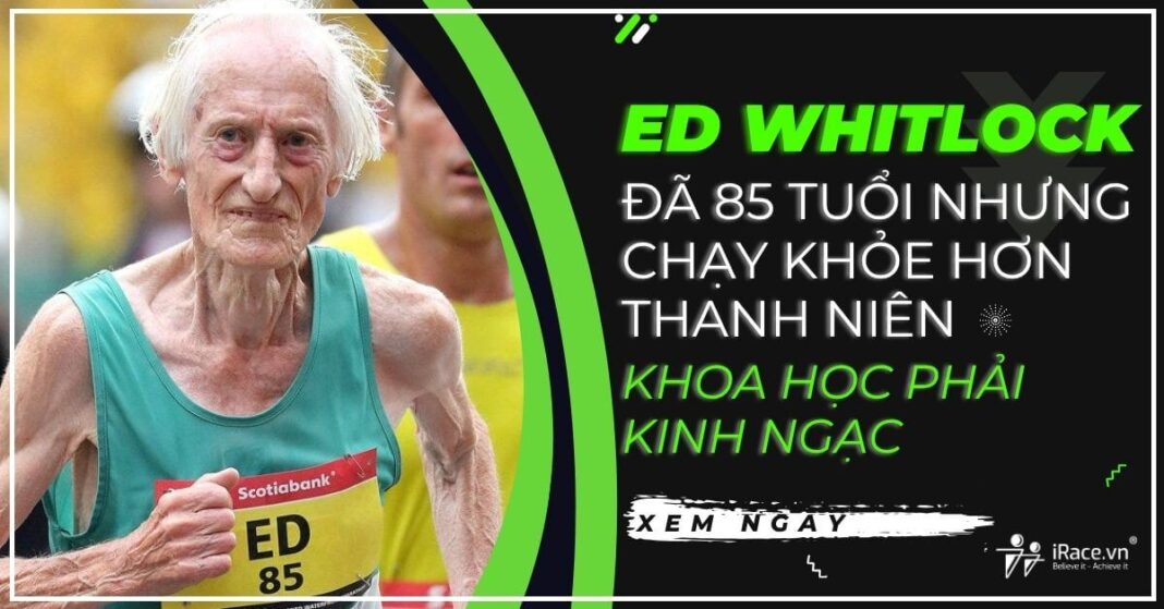 Ed Whitlock -VĐV 85 tuổi chạy nhanh tới mức giới khoa học cũng phải kinh ngạc
