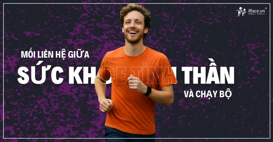 Mối Liên Hệ Giữa Chạy Bộ Và Sức Khỏe Tinh Thần: Phân Tích Từ Góc Độ Khoa Học Thần Kinh