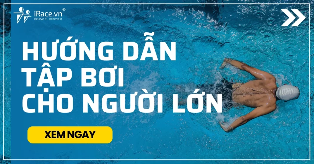 Hướng Dẫn Toàn Diện Về Cách Tập Bơi Cho Người Lớn: An Toàn, Hiệu Quả Và Khoa Học