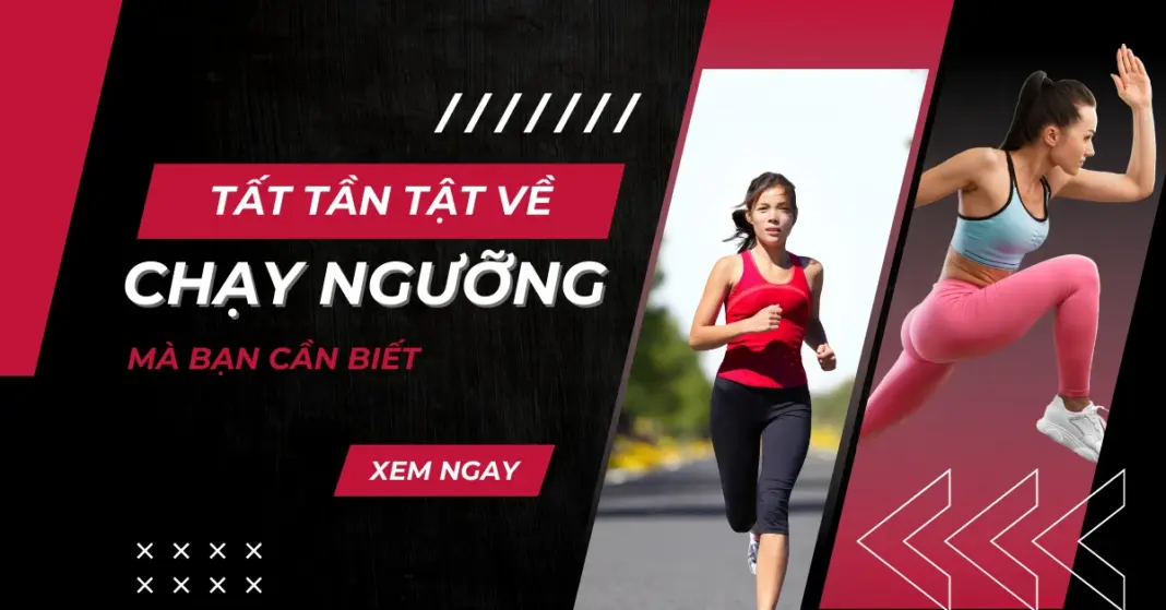 Tất tần tật về Chạy ngưỡng (Threshold Training): Cách chạy nhanh hơn, bền hơn mà không bị quá sức