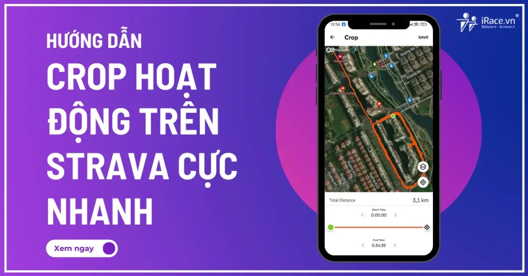 Cách Crop Hoạt Động Trên Strava Để Loại Bỏ Quãng Đường Thừa
