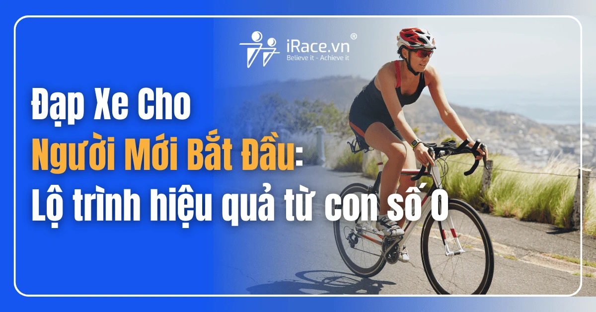 Đạp xe cho người mới bắt đầu: Lộ trình hiệu quả từ con số 0
