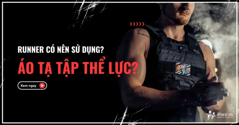 Áo tạ tập thể lực là gì và Runner có nên sử dụng không?