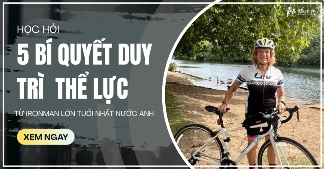 Ironman nữ lớn tuổi nhất nước Anh chia sẻ 5 quy tắc duy trì thể lực
