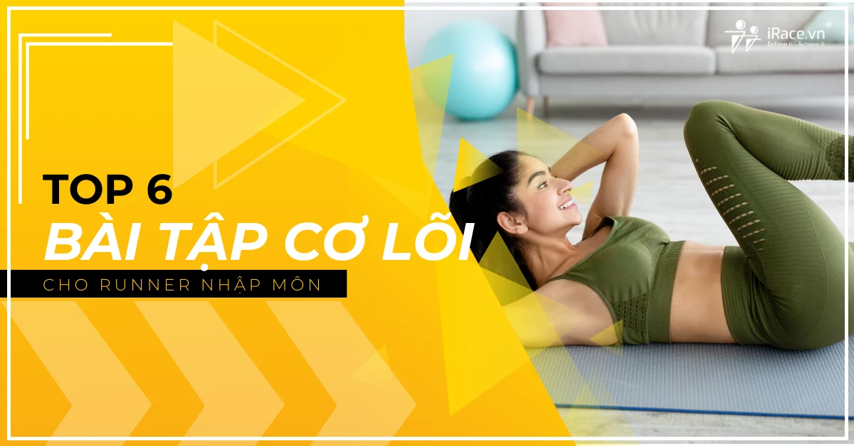 Top 6 Động Tác Tăng Sức Mạnh Vùng Lõi Tốt Nhất Cho Runner Nhập Môn