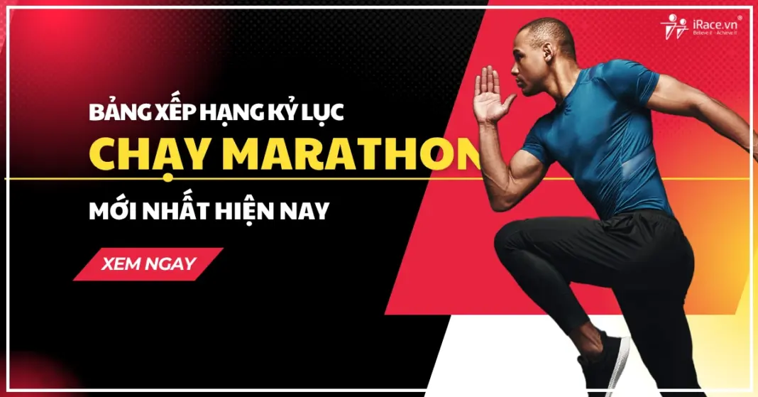 [2026] Bảng xếp hạng và kỷ lục marathon thế giới mới nhất