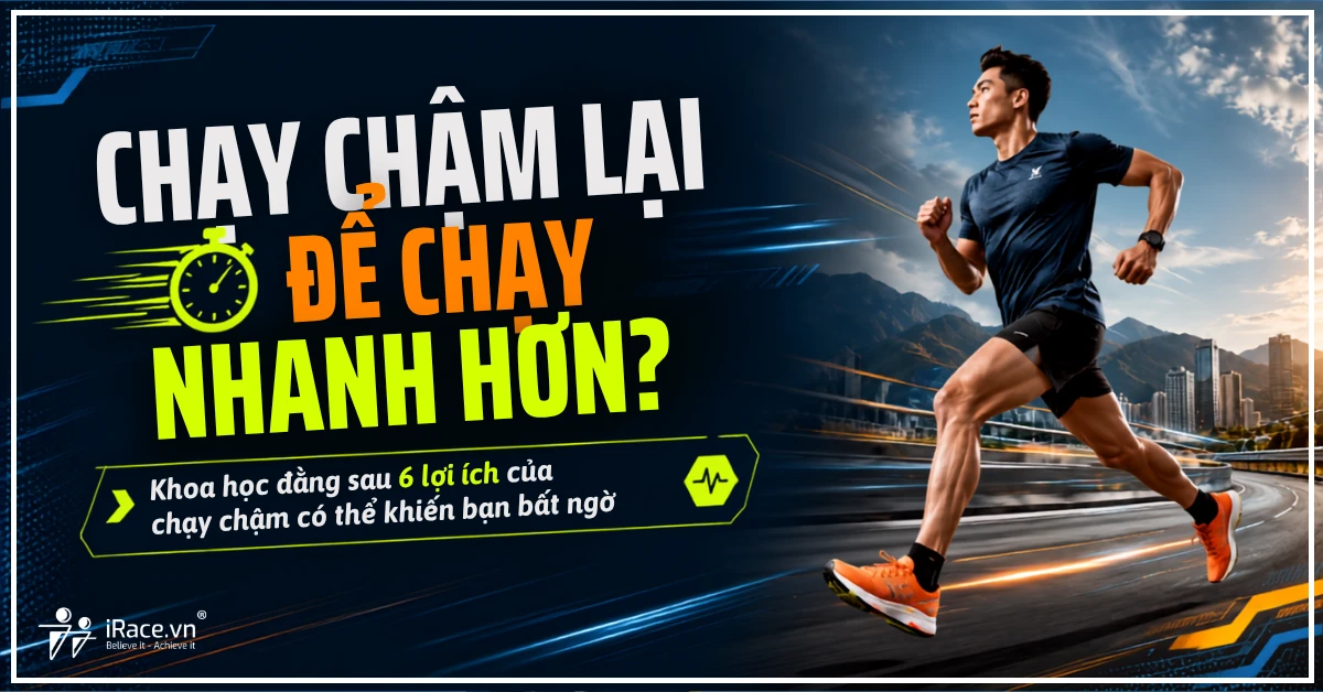 Chạy chậm lại để chạy nhanh hơn? Khoa học đằng sau 6 lợi ích của chạy chậm có thể khiến bạn bất ngờ